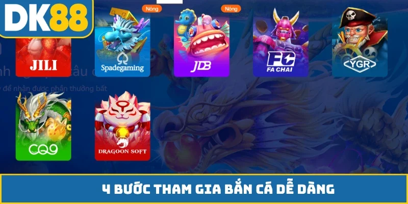 4 bước tham gia bắn cá dễ dàng