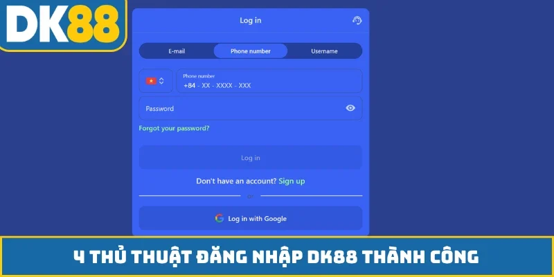 4 thủ thuật đăng nhập DK88 thành công