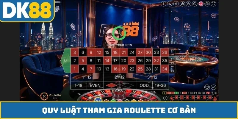 Quy luật tham gia Roulette cơ bản