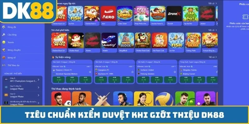Tiêu chuẩn kiểm duyệt khi giới thiệu DK88