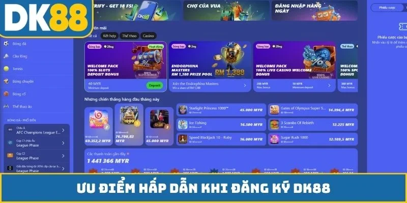 Ưu điểm hấp dẫn khi đăng ký DK88